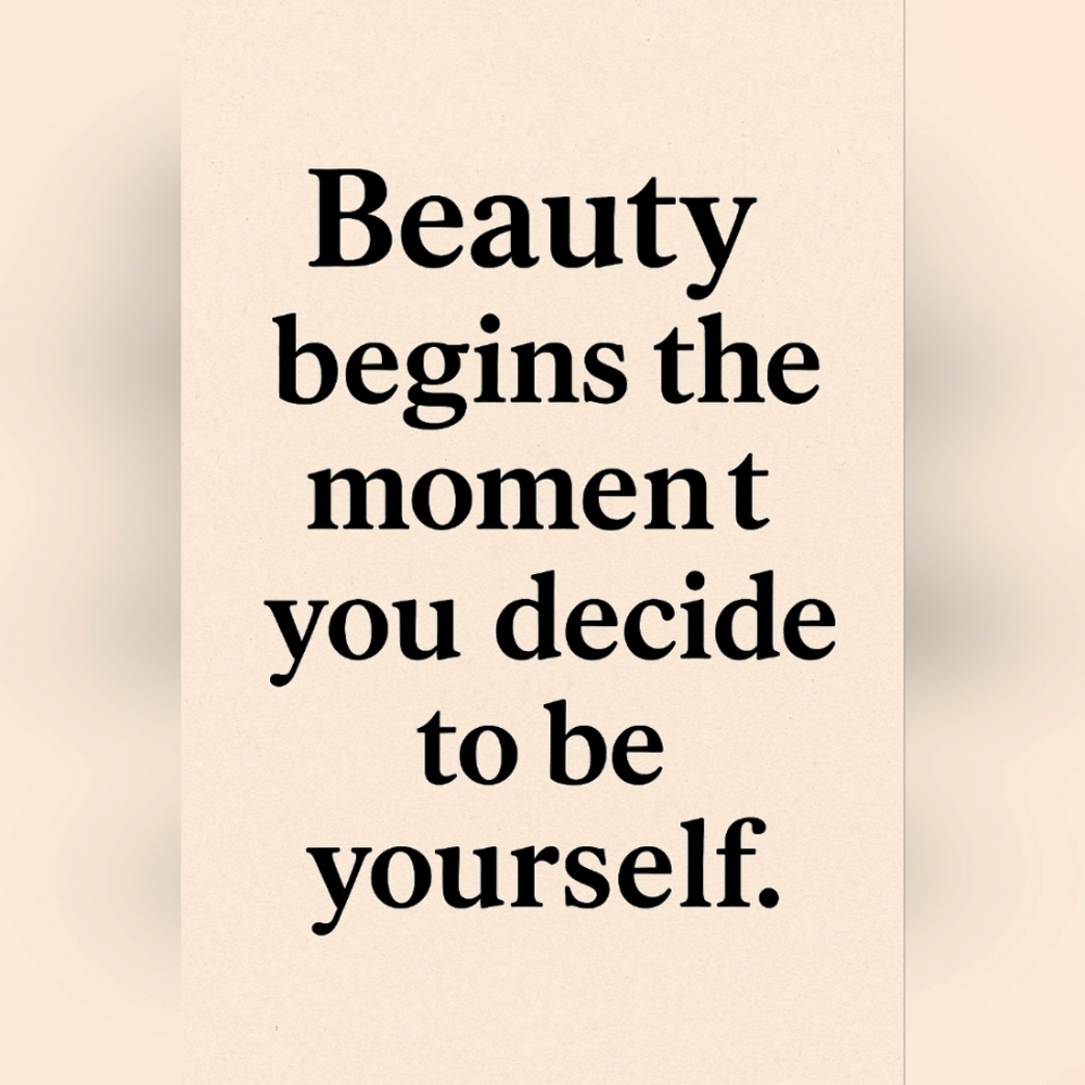 Be YOU NOT SOMEONE ELSE